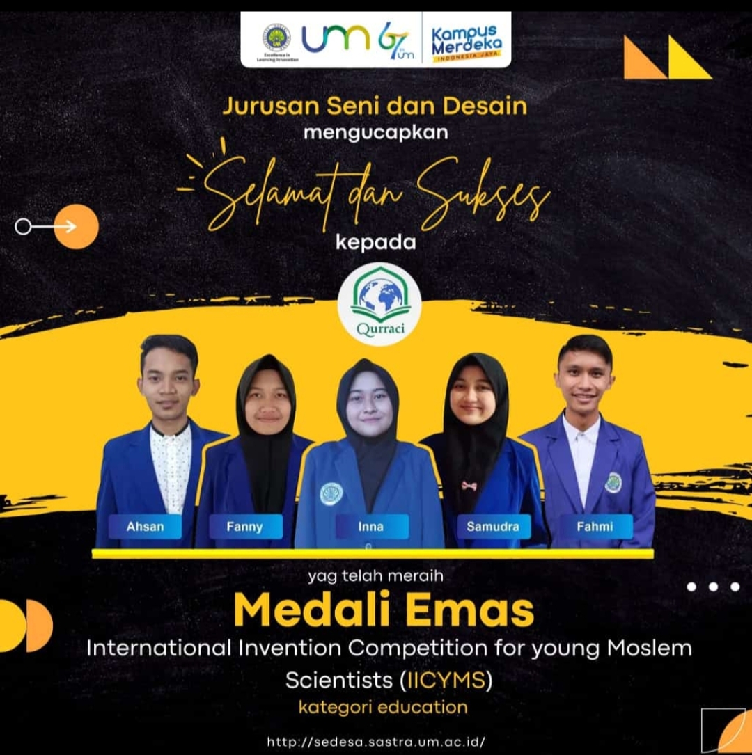Selamat dan Sukses! Mahasiswa Jurusuan Seni dan Desain Fakultas Sastra UM berhasil meraih medali emas pada ajang “International Invention For Young Moslem Scientist” Competition