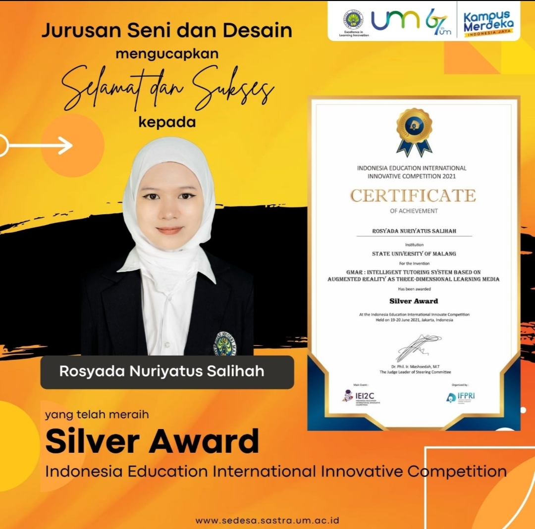 Hebat!! Rosyada Nuriyatus Shalilah Mahasiswa Jurusan Seni dan Desian Fakultas Sastra UM berhasil meraih “Silver Awards” pada ajang “Indonesia Education International Innovative Competition”