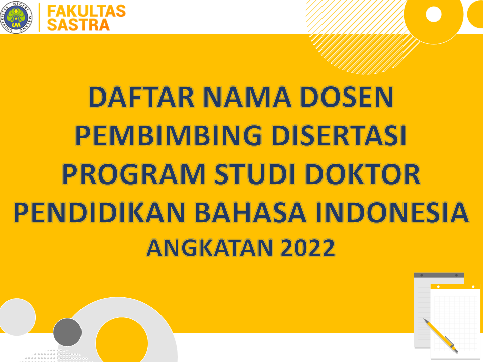 Daftar Nama Dosen Pembimbing Disertasi Program Studi Doktor Pendidikan Bahasa Indonesia Angkatan 2022
